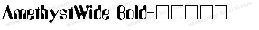 AmethystWide Bold字体转换